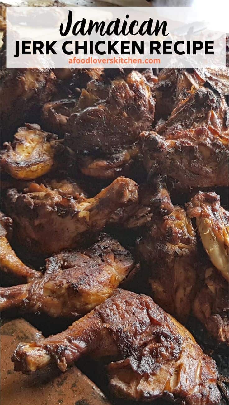 Jamaican Jerk Chicken Recipe A Food Lover's Kitchen