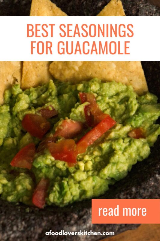 Best Seasonings for Guacamole A Food Lover's Kitchen