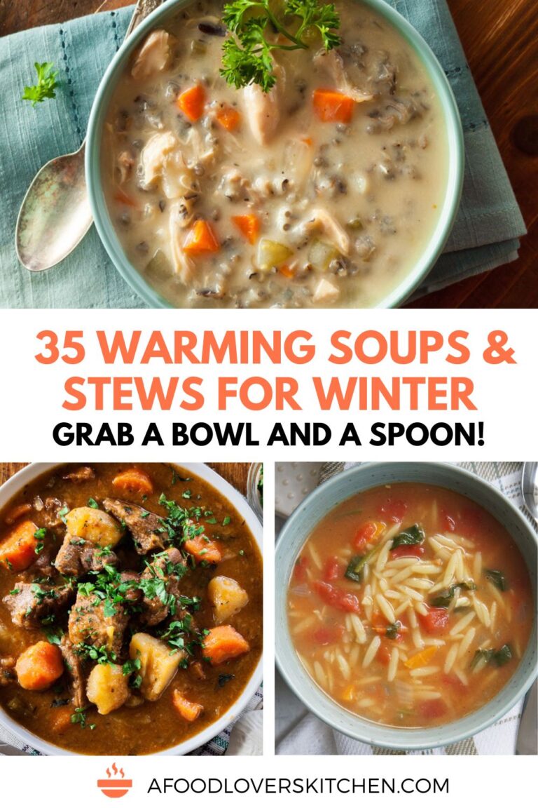 35 Warming Soups & Stews for Winter - A Food Lover's Kitchen
